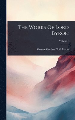 Works Of Lord Byron, Inbunden