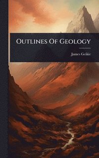 bokomslag Outlines Of Geology