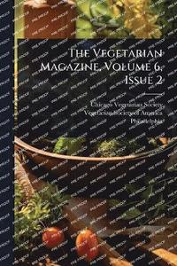 bokomslag Vegetarian Magazine, Volume 6, Issue 2