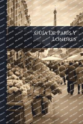 bokomslag GuÃ-a De ParÃ-s Y Londres