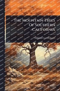 bokomslag The Mountain Trees Of Southern California