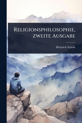 Religionsphilosophie, zweite Ausgabe