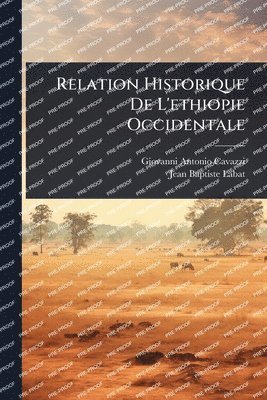 Relation Historique De L'ethiopie Occidentale