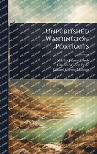 bokomslag Unpublished Washington Portraits