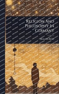 bokomslag Religion And Philosophy In Germany