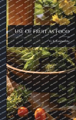 bokomslag Use Of Fruit As Food