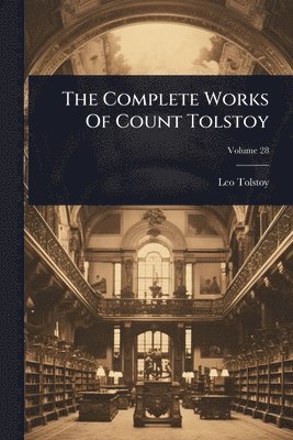 Complete Works Of Count Tolstoy