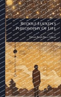 bokomslag Rudolf Eucken's Philosophy Of Life