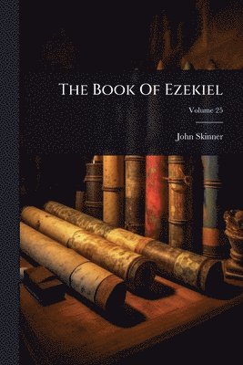 John Skinner - Book Of Ezekiel, Häftad