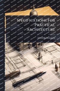bokomslag Specifications For Practical Architecture
