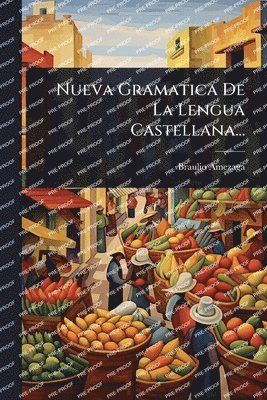 bokomslag Nueva Gramatica De La Lengua Castellana...