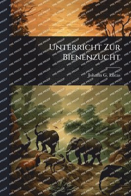 bokomslag Unterricht Zur Bienenzucht