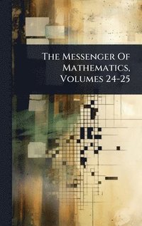 bokomslag Messenger Of Mathematics, Volumes 24-25