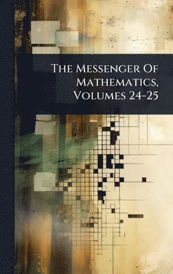 bokomslag Messenger Of Mathematics, Volumes 24-25