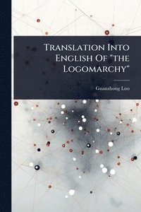 bokomslag Translation Into English Of "the Logomarchy"