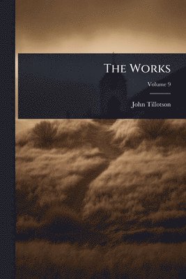 John Tillotson - Works, Häftad
