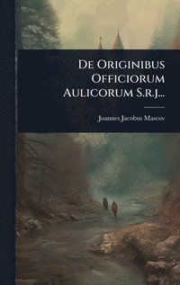 bokomslag De Originibus Officiorum Aulicorum S.r.j...