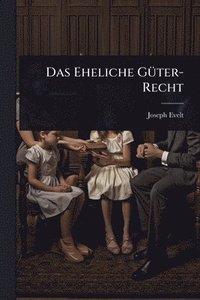 bokomslag Eheliche GÃ1/4ter-Recht