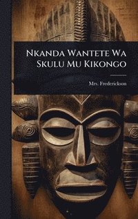 bokomslag Nkanda Wantete Wa Skulu Mu Kikongo