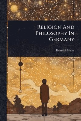 bokomslag Religion And Philosophy In Germany