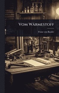 bokomslag Vom Wärmestoff
