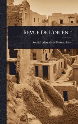 Revue De L'orient, Inbunden