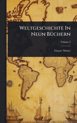 bokomslag Weltgeschichte In Neun BÃ1/4chern