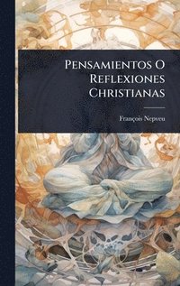 bokomslag Pensamientos O Reflexiones Christianas