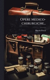 bokomslag Opere Medico-chirurgiche...