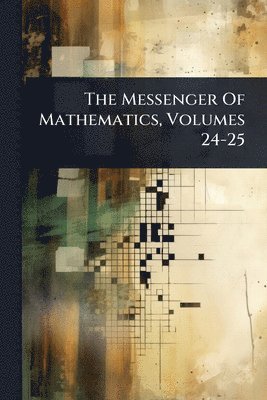 bokomslag Messenger Of Mathematics, Volumes 24-25