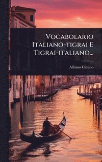bokomslag Vocabolario Italiano-tigrai E Tigrai-italiano...