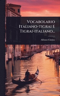 bokomslag Vocabolario Italiano-tigrai E Tigrai-italiano...