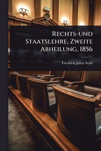 bokomslag Rechts-und Staatslehre, Zweite Abheilung, 1856