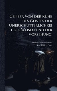 bokomslag Genefa von der Ruhe des Geistes der UnerschÃ1/4tterlichkeit des Weisen und der Vorsehung,