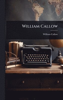 bokomslag William Callow
