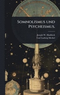 bokomslag Somnolismus und Psycheismus.