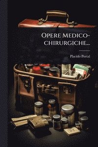bokomslag Opere Medico-chirurgiche...