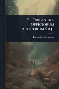 bokomslag De Originibus Officiorum Aulicorum S.r.j...