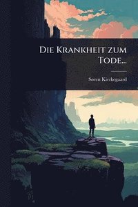 bokomslag Die Krankheit zum Tode...