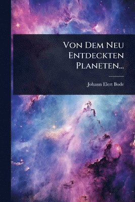 bokomslag Von Dem Neu Entdeckten Planeten...