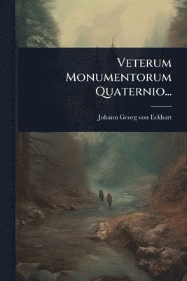 bokomslag Veterum Monumentorum Quaternio...