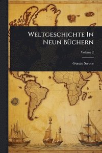 bokomslag Weltgeschichte In Neun BÃ1/4chern