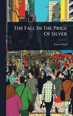 bokomslag Fall In The Price Of Silver