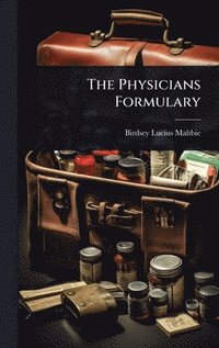 bokomslag The Physicians Formulary