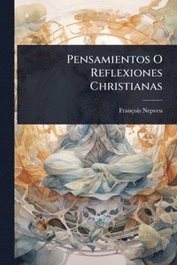 bokomslag Pensamientos O Reflexiones Christianas