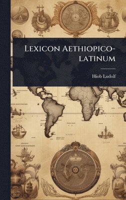 bokomslag Lexicon Aethiopico-latinum