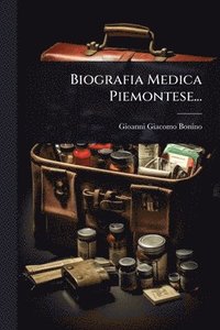 bokomslag Biografia Medica Piemontese...