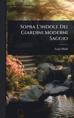 bokomslag Sopra L'indole Dei Giardini Moderni Saggio