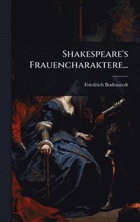bokomslag Shakespeare's Frauencharaktere...