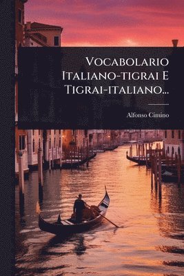 bokomslag Vocabolario Italiano-tigrai E Tigrai-italiano...